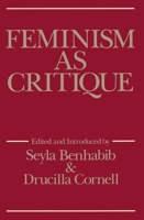 Feminism As Critique: On the Politics of Gender (Feminist Perspectives) 0745603661 Book Cover