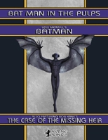 Bat Man in the Pulps 1365820688 Book Cover