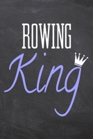 Rowing King: Rowing Notebook, Planner or Journal Size 6 x 9 110 Dotted Pages Office Equipment, Supplies Funny Rowing Gift Idea for Christmas or Birthday 1695512774 Book Cover