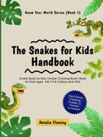 The Snakes for Kids Handbook: Snake Book for kids I Snake Coloring Book I Book for Kids Ages 4-8,7-9,8-10, Boys and Girls: Snake Book for kids I Snake ... for Kids Ages 4-8,7-9,8-10, Boys and Girls 0645193410 Book Cover