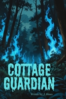 Cottage Guardian (Thornwick Chronicles) B0FDSPKNKN Book Cover