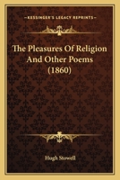 The Pleasures Of Religion And Other Poems 1166576965 Book Cover