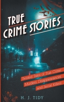 True Crime Stories B0BXRH2XLG Book Cover