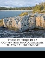 Étude critique de la convention franco-anglaise relative à Terre-Neuve 1149560444 Book Cover