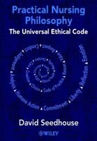 Practical Nursing Philosophy: The Universal Ethical Code 0471490121 Book Cover