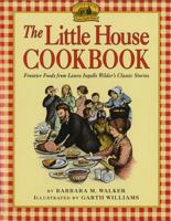 The Little House Cookbook: Frontier Foods from Laura Ingalls Wilder's Classic Stories 0064460908 Book Cover