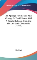 An Apology For The Life And Writings Of David Hume, With A Parallel Between Him And The Late Lord Chesterfield 0548715769 Book Cover