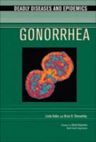 Gonorrhea (Deadly Diseases and Epidemics) 0791083772 Book Cover