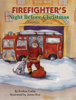 Firefighter's Night Before Christmas (Night Before Christmas Series) 1589800540 Book Cover