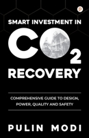Smart Investment in CO2 Recovery B0F54JSBWG Book Cover