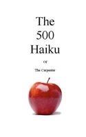 The 500 Haiku of the Carpenter 1460927354 Book Cover