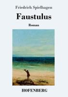 Faustulus: Roman (Classic Reprint) 3743723808 Book Cover