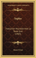 Sapho: Traduction Nouvelle Avec Le Texte Grec (1903) 1167520793 Book Cover