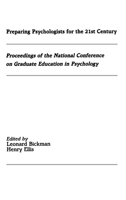 Preparing Psychologists for the 21st Century: Proceedings of the National Conference on Graduate Education in Psychology 0805805745 Book Cover