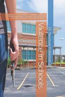 Violence in Schools: Effectiveness of Alternative School Interventions in Reducing Incidences of Violence in Schools and Improving Attendance and Graduation Rates 1796702420 Book Cover