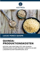 QUINOA-PRODUKTIONSKOSTEN: KOSTEN UND RENTABILITÄT DER QUINOA-PRODUKTION IN DER PROVINZ YUNGUYO IN DER LANDWIRTSCHAFTSKAMPAGNE 2019 6203688541 Book Cover