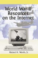 World War II Resources on the Internet 0786414367 Book Cover