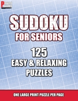 Piquant Puzzles Sudoku For Seniors: 125 Easy & Relaxing Large Print Sudoku Puzzles B08P6T1C5F Book Cover