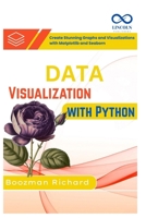 Data Visualization with Python: Create Stunning Graphs and Visualizations with Matplotlib and Seaborn B0F9FWSKP2 Book Cover