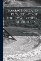 Transactions and proceedings of the Royal Society of Victoria .. Volume v.7 1865/1866 1247736636 Book Cover