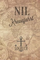 Kreuzfahrt Logbuch Nil: Tagebuch f�r eine Nil Kreuzfahrt. Reisetagebuch f�r 60 Reisetage auf dem Schiff f�r Urlaub Reiseerinnerungen der sch�nsten Kreuzfahrten und Schiffsreise. Perfektes Geschenk ode 1703909747 Book Cover