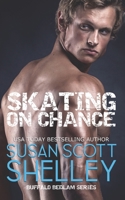 Skating on Chance 1944220380 Book Cover