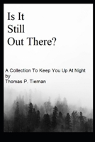 Is It Still Out There? B0B6LJ2QSN Book Cover