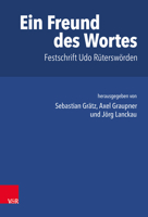 Ein Freund Des Wortes: Festschrift Udo Rutersworden 3525571402 Book Cover