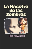 La Maestra de las Sombras (Spanish Edition) B0CSXTHNFC Book Cover