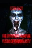 The Vivacious Vampire Vixens from Virginia City: From Old Spooky Barn Books B09QNYJFRT Book Cover