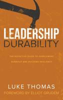 Leadership Durability: The Definitive Guide to Overcoming Burnout and Building Resiliency 1632962950 Book Cover