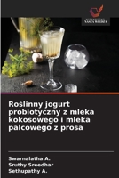 Roslinny jogurt probiotyczny z mleka kokosowego i mleka palcowego z prosa (Polish Edition) 6209031811 Book Cover