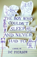 The Boy Who Couldn't Sleep and Never Had To 0307474615 Book Cover
