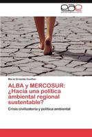 ALBA y MERCOSUR: ¿Hacia una política ambiental regional sustentable? 3845494549 Book Cover