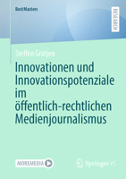 Innovationen und Innovationspotenziale im öffentlich-rechtlichen Medienjournalismus (BestMasters) (German Edition) 3658444509 Book Cover