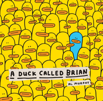 A Duck Called Brian 1338848119 Book Cover
