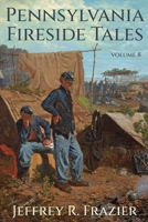 Pennsylvania Fireside Tales Volume 8 B0F88KBRZR Book Cover