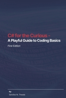 C# for the Curious - A Playful Guide to Coding Basics B0DV75KKFR Book Cover