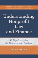 Understanding Nonprofit Law and Finance: Forty-Eight Key Principles for Philanthropic Leaders 1538126923 Book Cover