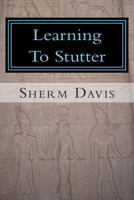 Learning to Stutter 0989383105 Book Cover