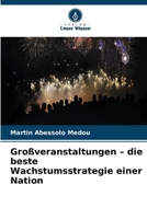 Großveranstaltungen - die beste Wachstumsstrategie einer Nation 6630248163 Book Cover