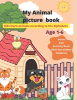 My Animal picture book: Kids learn Animals Alphabetically B0B8RC6CHL Book Cover