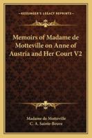 Memoirs of Madame de Motteville on Anne of Austria and Her Court V2 0766198332 Book Cover