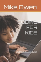 CODING FOR KIDS: CODING MADE EASY B09TF6N3QZ Book Cover