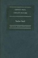 China's Past, China's Future (Critical Asian Scholarship) 0415314992 Book Cover