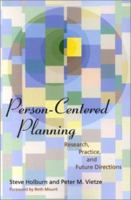 Person-Centered Planning: Research, Practice, and Future Directions 1557665907 Book Cover