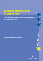 La Culture Comme Facteur d'Europ�isation: Le R�le de l'Argument Culturel Dans La Politique Europ�enne de la Gr�ce (1944-1979) 2807615171 Book Cover