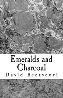 Emeralds and Charcoal 0991324455 Book Cover