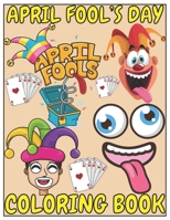 April Fool’s Day coloring book: april fools day books for kids B09TDW7S4J Book Cover