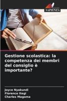 Gestione scolastica: la competenza dei membri del consiglio è importante? 6203850225 Book Cover